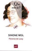 Couverture du livre « Simone Weil » de Florence De Lussy aux éditions Que Sais-je ?