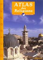 Couverture du livre « Atlas des religions » de Welpy/Joly aux éditions Casterman