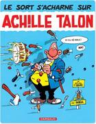 Couverture du livre « Achille Talon Tome 22 : le sort s'acharne sur Achille Talon » de Greg aux éditions Dargaud