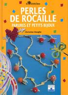 Couverture du livre « Perles De Rocaille ; Parures Et Petits Bijoux » de Christine Hooghe aux éditions Fleurus