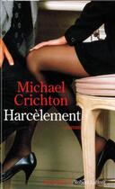 Couverture du livre « Harcèlement » de Michael Crichton aux éditions Robert Laffont