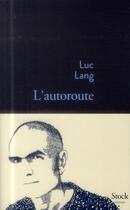 Couverture du livre « L'autoroute » de Luc Lang aux éditions Stock
