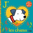 Couverture du livre « Mes animaux tout doux ; j'aime les chiens » de Ana Martin-Larranaga aux éditions Lito