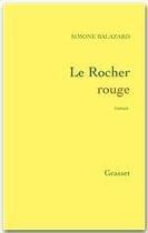 Couverture du livre « Le rocher rouge » de Simone Balazard aux éditions Grasset Et Fasquelle