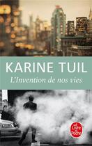 Couverture du livre « L'invention de nos vies » de Karine Tuil aux éditions Le Livre De Poche