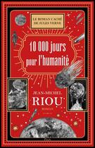 Couverture du livre « 10 000 jours pour l'humanité » de Jean-Michel Riou aux éditions Plon