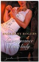 Couverture du livre « La vengeance d'un lady » de Rosemary Rogers aux éditions Harlequin