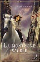 Couverture du livre « La montagne sacrée » de Brennan Caitlin aux éditions Harlequin