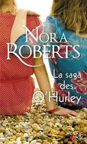 Couverture du livre « La saga des O'Hurley » de Nora Roberts aux éditions Harpercollins