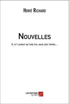 Couverture du livre « Il n'y aurait qu'une foi, mais des tripes... » de Herve Richard aux éditions Editions Du Net