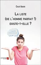 Couverture du livre « La liste (de l'homme parfait !) existe-t-elle ? » de Chloe Audier aux éditions Editions Du Net