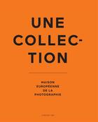 Couverture du livre « Une collection ; maison européenne de la photographie » de  aux éditions Actes Sud