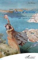 Couverture du livre « Rêves d'artiste » de Cyprien Guignard et Ary Renan aux éditions L'harmattan
