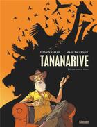 Couverture du livre « Tananarive » de Sylvain Vallee et Mark Eacersall aux éditions Glenat