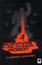 Couverture du livre « Survivre à une invasion robot » de Daniel H. Wilson aux éditions Orbit