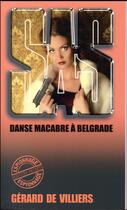 Couverture du livre « SAS t.82 : danse macabre à Belgrade » de Gerard De Villiers aux éditions Sas