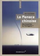 Couverture du livre « La menace chinoise ; une invention du Pentagone » de Jean-Loup Samaan aux éditions Vendemiaire