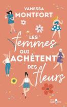 Couverture du livre « Les femmes qui achètent des fleurs » de Vanessa Montfort aux éditions Gabelire