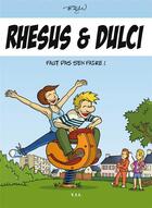 Couverture du livre « Rhésus et Dulci faut pas s'en faire ! » de Jc Balan aux éditions Yil