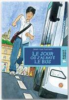 Couverture du livre « Le jour où j'ai raté le bus » de Luciani-J.C aux éditions Rageot Editeur