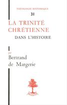 Couverture du livre « La trinite chretienne dans l'histoire » de De Margerie Bertrant aux éditions Beauchesne Editeur