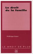 Couverture du livre « Droit de la famille (le) » de Granet aux éditions Pu De Grenoble