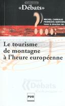 Couverture du livre « Tourisme de montagne a l'heure europeenne » de Carraud aux éditions Pu De Grenoble