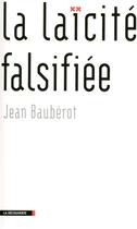 Couverture du livre « La laicite falsifiee » de Jean Baubérot aux éditions La Decouverte