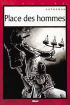 Couverture du livre « Place des hommes » de Jean-Pierre Autheman aux éditions Glenat