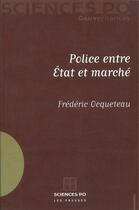 Couverture du livre « Polices entre état et marché » de Frederic Ocqueteau aux éditions Presses De Sciences Po