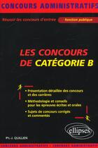 Couverture du livre « Les concours de categorie b accessibles avec le bac » de Quillien P-J. aux éditions Ellipses