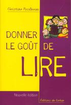 Couverture du livre « Donner Le Gout De Lire » de Christian Poslaniec aux éditions Le Sorbier