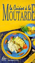 Couverture du livre « La cuisine à la moutarde » de  aux éditions Saep