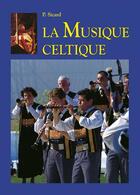 Couverture du livre « La musique celtique » de Renouard M-Sicard P aux éditions Ouest France