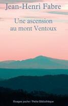 Couverture du livre « Une ascension au Mont Ventoux » de Jean-Henri Fabre aux éditions Rivages