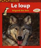 Couverture du livre « Le loup, brigand des bois » de Visage Albert aux éditions Milan