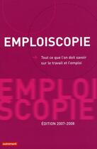 Couverture du livre « Emploiscopie (édition 2007-2008) » de Aurore Gorius aux éditions Autrement