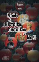 Couverture du livre « Histoires de Noël, Noël des histoires » de Philippe Vidal aux éditions Alphee.jean-paul Bertrand