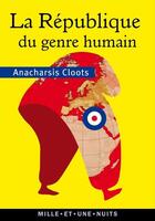 Couverture du livre « La République du genre humain » de Anarchasis Cloots aux éditions Fayard/mille Et Une Nuits