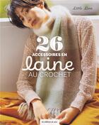 Couverture du livre « 26 accessoires en laine au crochet » de Little Lion aux éditions De Saxe