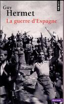 Couverture du livre « La guerre d'Espagne » de Guy Hermet aux éditions Points