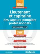 Couverture du livre « Lieutenant et capitaine des sapeurs-pompiers professionnels ; admissibilité, admission, entraînement » de Marc Dalens aux éditions Studyrama