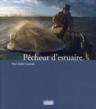 Couverture du livre « Pêcheur d'estuaire » de Coumes Paul-Andre aux éditions Rouergue