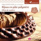 Couverture du livre « Bijoux en pâte polymère ; effets de matière (2e édition) » de Helene Jeanclaude aux éditions Creapassions.com