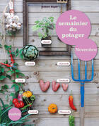 Couverture du livre « Le semainier du potager - Novembre » de Robert Elger aux éditions Rustica