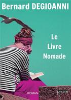 Couverture du livre « Le livre nomade » de Bernard Degioanni aux éditions Persee