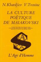 Couverture du livre « Culture poetique de maiakovski (la) » de Khardjiev/Trenine aux éditions L'age D'homme