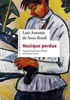 Couverture du livre « Musique perdue » de Luiz Antonio De Assis Brasil aux éditions Le Temps Des Cerises