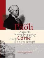 Couverture du livre « Pasquale Paoli ; apsects de son oeuvre et de la Corse de son temps » de  aux éditions Albiana