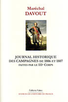 Couverture du livre « Journal historique des campagnes de 1807 et 1808 faites par le IIIe corps de la grande armée » de Davout aux éditions Paleo